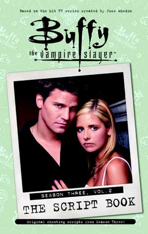 Buffy The Vampire Slayer - Buffy Script Book: Season 3 Volume 2: Back to description