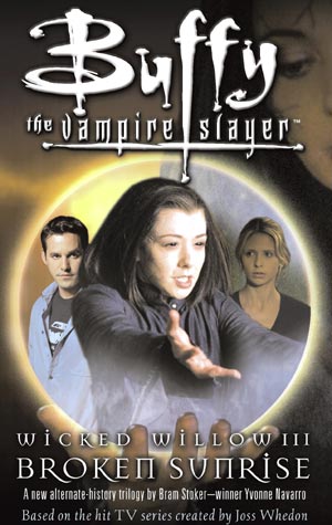 Buffy The Vampire Slayer - Wicked Willow: Broken Sunrise: Back to description