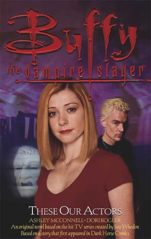 Buffy The Vampire Slayer - These Our Actors: Back to description