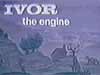 Ivor the Engine and the Dragons. Down the valleys.