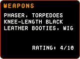 Weapons - Phaser, torpedoes, knee-length black leather booties, wig - Rating:  4/10