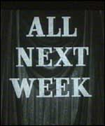 Cinema promotion 'All Next Week'