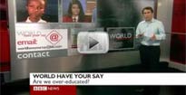 World Have Your Say education debate